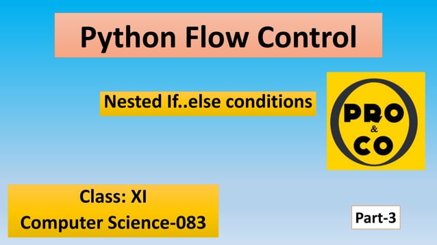 FLOW OF CONTROL-NESTED IFS IN PYTHON | PPTX | Programming Languages ...