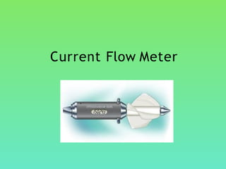 Current Flow Meter
 