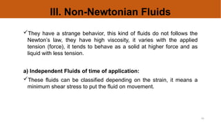 Time Independent Fluids FLOW OF FLUIDS - transportphenomena.pptx