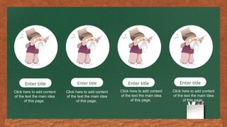 Enter title Enter title Enter title Enter title
Click here to add content
of the text the main idea
of this page,
Click here to add content
of the text the main idea
of this page,
Click here to add content
of the text the main idea
of this page,
Click here to add content
of the text the main idea
of this page,
 