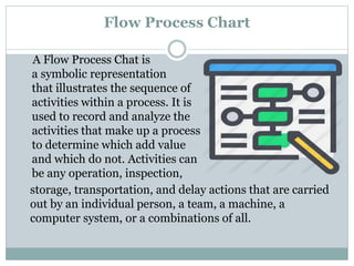 Flow Process Chart INDUSTRIAL MANAGEMENT | PPTX