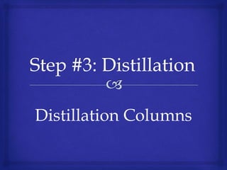 Distillation Columns
 