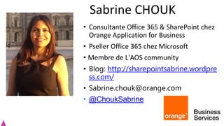 • Consultante Office 365 & SharePoint chez
Orange Application for Business
• Pseller Office 365 chez Microsoft
• Membre de...