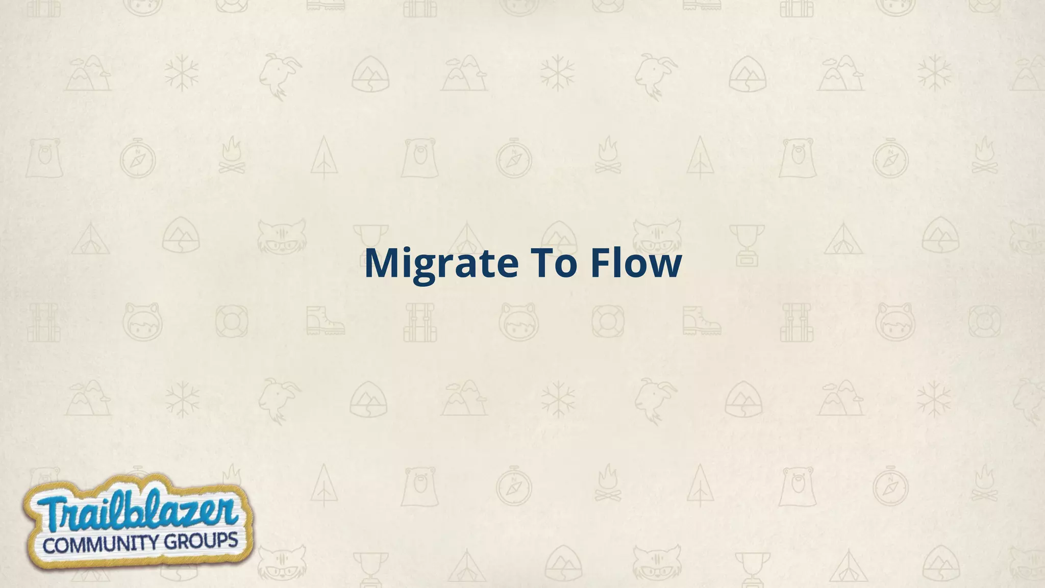 Migrate To Flow
 