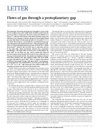 LETTER                                                                                                                                                           doi:10.1038/nature11769




Flows of gas through a protoplanetary gap
Simon Casassus1, Gerrit van der Plas1, Sebastian Perez M1, William R. F. Dent2,3, Ed Fomalont4, Janis Hagelberg5, Antonio Hales2,4,
Andres Jordan6, Dimitri Mawet3, Francois Menard7,8, Al Wootten4, David Wilner9, A. Meredith Hughes10, Matthias R. Schreiber11,
      ´      ´                               ´
Julien H. Girard3, Barbara Ercolano12, Hector Canovas11, Pablo E. Roman13 & Vachail Salinas1
                                                                        ´


The formation of gaseous giant planets is thought to occur in the                                     The dust gap that we see in the radio continuum (Fig. 1a) indicates
first few million years after stellar birth. Models1 predict that the                              a decrease by a factor of at least 300 in the surface density of millimetre-
process produces a deep gap in the dust component (shallower in                                    sized grains, judging from the contrast ratio between the peak on the
the gas2–4). Infrared observations of the disk around the young star                               horseshoe-shaped outer disk (the northern flux peak at 360 mJy per
HD 142527 (at a distance of about 140 parsecs from Earth) found                                    beam) and the faintest detected signal inside the gap (namely the
an inner disk about 10 astronomical units (AU) in radius5 (1 AU is                                 western filament at 1 mJy per beam; see below). Yet there is no
the Earth–Sun distance), surrounded by a particularly large gap6                                   counterpart in the CO(3–2) map (Fig. 1b) of the arc that we see in
and a disrupted7 outer disk beyond 140 AU. This disruption is indi-                                the radio continuum. CO(3–2) is probably optically thick, as reflected
cative of a perturbing planetary-mass body at about 90 AU. Radio                                   by its diffuse morphology, so that it traces the temperature profile
observations8,9 indicate that the bulk mass is molecular and lies                                  rather than the underlying density field. Detailed modelling of optical-
in the outer disk, whose continuum emission has a horseshoe                                        ly thin isotopologue data is required to constrain accurately the depth
morphology8. The high stellar accretion rate10 would deplete the                                   of the gaseous gap. To study the distribution of dense gas inside the
inner disk11 in less than one year, and to sustain the observed                                    gap, we use the tracer HCO1.
accretion matter must therefore flow from the outer disk and cross                                    The second result from our observations is that gas showing
the gap. In dynamical models, the putative protoplanets channel                                    HCO1(4–3) emission, expected in the denser regions (molecular
outer-disk material into gap-crossing bridges that feed stellar                                    hydrogen number density, nH2 < 106 cm23) exposed to ultraviolet
accretion through the inner disk12. Here we report observations                                    radiation, is indeed found in the exposed rim of the dense outer disk,
of diffuse CO gas inside the gap, with denser HCO1 gas along gap-                                  but also along gap-crossing filaments. The most conspicuous filament
crossing filaments. The estimated flow rate of the gas is in the range                             extends eastwards from the star, and a fainter filament extends west-
of 7 3 1029 to 2 3 1027 solar masses per year, which is sufficient to                              wards. Both filaments subtend an angle of about 140 6 10u with the
maintain accretion onto the star at the present rate.                                              star at its vertex. The central regions of these filaments correspond
   The HD 142527 system offers an unhindered view of its large central                             to the brightest features in the HCO1 line intensity maps (Fig. 1c),
gap, and is a promising ‘laboratory’ in which to observe the ongoing                               although the outer disk is brighter in peak specific intensity (Sup-
formation of gaseous giant planets. The orientation of the disk is well                            plementary Fig. 7). Thus, line velocity profiles are broader on the stellar
understood. Multiwavelength data are consistent with an inclination                                side of the filaments than in the outer disk, where they merge with the
of about 20u, indicating that the disk is almost face-on to our line of                            outer-disk Keplerian rotation pattern. These narrow, systemic-velocity
sight11. The disk position angle is about 220u east of north, and the                              HCO1 filaments are best seen in intensity maps integrated over
eastern side is the far side of the disk, as suggested by a clear view of the                      the filament velocities (Fig. 1d, inset). No central peak is seen in the
outer disk’s inner rim in the mid-infrared spectral range11,13 and by a                            channel maps (Supplementary Fig. 2), and so a beam-elongation effect
clockwise rotation suggested by what is probably a trailing spiral arm                             can be ruled out. The eastern filament also is notable in terms of peak
to the west6.                                                                                      HCO1 specific intensity (Supplementary Fig. 7e). For ease of visuali-
   We find that the CO(3–2) emission (that is, emission of CO with                                 zation, we show deconvolved models of the HCO1 intensity images in
J 5 3–2, where J is the CO rotational quantum number) peaks inside                                 the inset to Fig. 1d. A related feature is seen in CO(3–2) emission,
the gap. Other disks have been observed to have a CO decrement                                     whose intensity peaks in the more diffuse regions surrounding the
within dust cavities14,15, and may represent later evolutionary stages                             eastern HCO1 filament. We note from the inset to Fig. 1 that the
or different gap-clearing mechanisms. Gas inside dust cavities has                                 continuum also shows features under the HCO1 filament. These fea-
previously been directly observed very close to the central star (inside                           tures are faint and grow away from the edges of the horseshoe-shaped
the dust evaporation radius) using near-infrared interferometry16–18.                              outer disk. Estimates of physical conditions are given in Supplemen-
Other indirect observations of gas inside19–23 dust gaps at larger dis-                            tary Information.
tances from the central star have revealed spectroscopically resolved                                 The molecular and filamentary flows near the star are non-
gas tracers, such as rovibrational CO emission at a wavelength of                                  Keplerian. Blueshifted emission extends to the east from the central
                                              ˚
4.67 mm and [O I] emission at 6,300 A, under the assumption of                                     intensity peak (Fig. 1d). This velocity component is broad near the star,
azimuthal symmetry and Keplerian rotation. Spectro-astrometry in                                   with emission ranging from 23.4 to 111 km s21 (Supplementary
combination with Keplerian disk models and azimuthal symmetry                                      Fig. 2), and is marginally resolved (the central HCO1 peak extends
have also been used to infer the presence of CO gas inside disk                                    over about 0.65 3 0.38 arcsec2). In the deconvolved images of the inset
gaps24–26. Our data provide a well-resolved observation of gas at sub-                             to Fig. 1d, the peak intensity in the blue- and red-outlined regions are
millimetre wavelengths inside a dust gap.                                                          separated by about 0.2 arcsec, that is, by the diameter of the inner disk,
1
 Departamento de Astronomıa, Universidad de Chile, Casilla 36-D, Santiago, Chile. 2Joint ALMA Observatory, Alonso de Cordova 3107, Vitacura 763-0355, Santiago, Chile. 3European Southern
                             ´                                                                                         ´
Observatory, Casilla 19001, Vitacura, Santiago, Chile. 4National Radio Astronomy Observatory, 520 Edgemont Road, Charlottesville, Virginia 22903-2475, USA. 5Observatoire de Geneve, Universite de
                                                                                                                                                                                  `            ´
Geneve, 51 Chemin des Maillettes, 1290, Versoix, Switzerland. Departamento de Astronomıa y Astrofısica, Pontificia Universidad Catolica de Chile, Santiago, Chile. 7UMI-FCA, CNRS/INSU France (UMI
     `                                                         6
                                                                                           ´        ´                               ´
3386), and Departamento de Astronomıa, Universidad de Chile, Santiago, Chile. 8CNRS/UJF Grenoble 1, UMR 5274, Institut de Plane
                                       ´                                                                                      ´tologie et dAstrophysique de Grenoble (IPAG), F-48041 Grenoble Cedex
9, France. 9Harvard-Smithsonian Center for Astrophysics, 60 Garden Street, Cambridge, Massachusetts 02138, USA. 10Department of Astronomy, UC Berkeley, 601 Campbell Hall, Berkeley, California
94720, USA. 11Departamento de Fısica y Astronomıa, Universidad Valparaiso, Avenida Gran Bretana 1111, Valparaiso, Chile. 12University Observatory, Ludwig-Maximillians University, D-81679 Munich,
                                  ´                ´
Germany. 13Center of Mathematical Modeling, University of Chile, Avenida Blanco Encalada 2120 Piso 7, Santiago, Chile.


                                                                                                                             1 0 J A N U A RY 2 0 1 3 | VO L 4 9 3 | N AT U R E | 1 9 1
                                                          ©2013 Macmillan Publishers Limited. All rights reserved
 