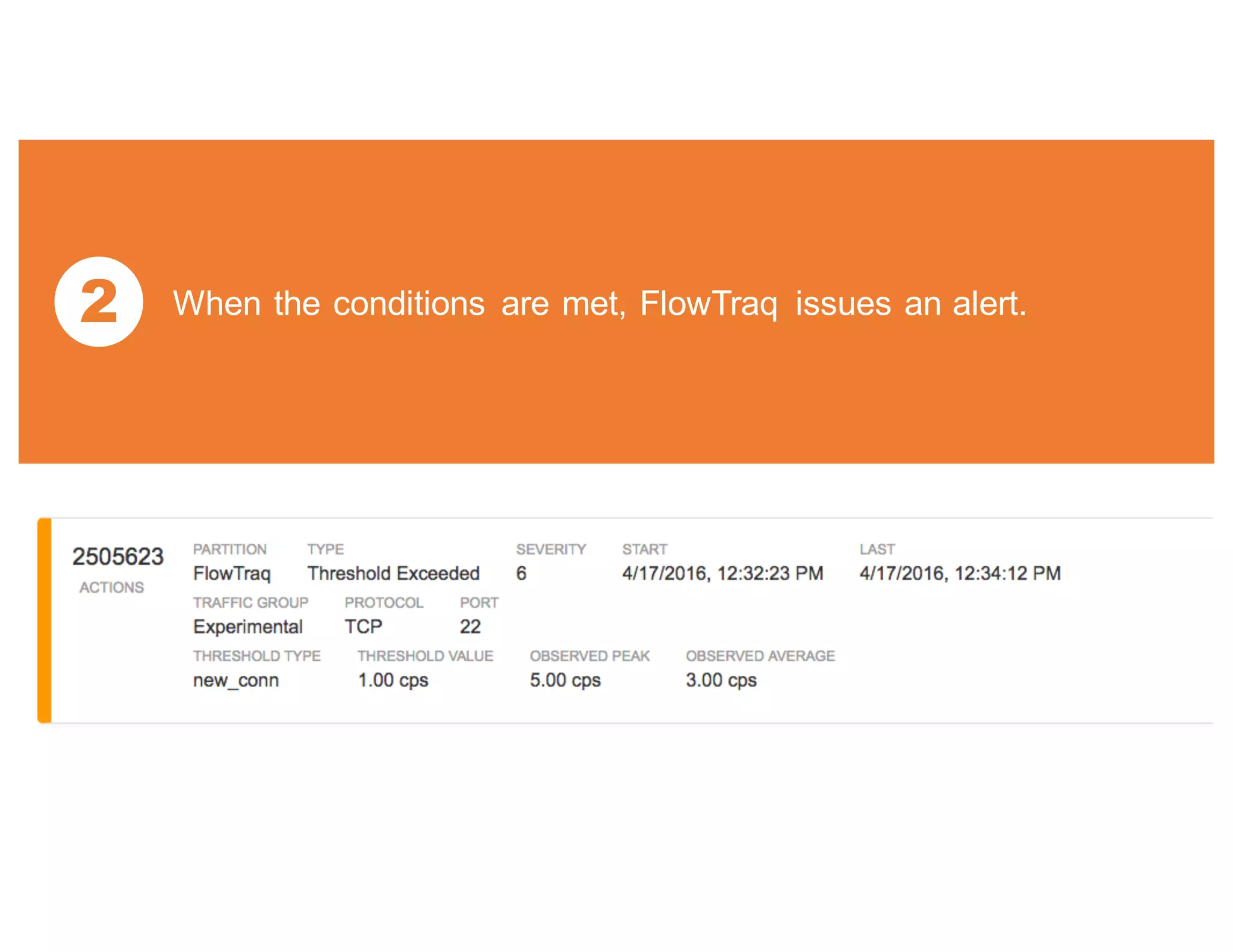 2 When the conditions are met, FlowTraq issues an alert.
 