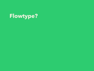 Flowtype?
 