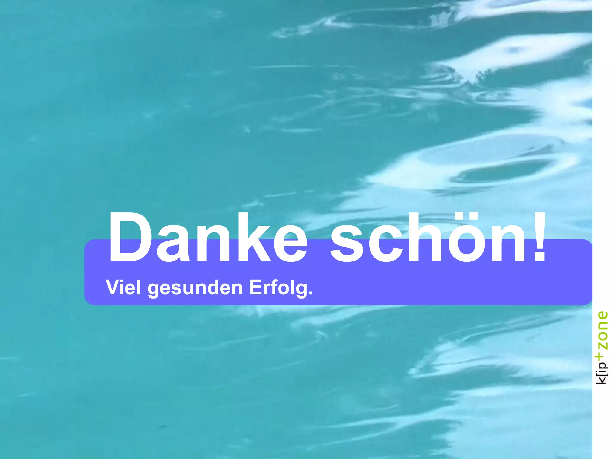 Danke schön!Viel gesunden Erfolg.
 