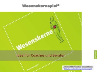 Wesenskernspiel®




                   Jetzt auf Startnext.de unterstützen:
                   http://www.startnext.de/wesenskernspiel
 