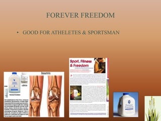 FOREVER FREEDOM

• GOOD FOR ATHELETES & SPORTSMAN




                                   40
 