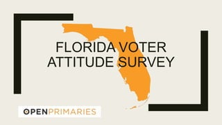FLORIDA VOTER
ATTITUDE SURVEY
 