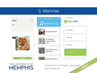 3. Memrise
Department of Foreign Languages
and Literatures

 