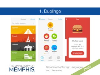 1. Duolingo
Department of Foreign Languages
and Literatures

 