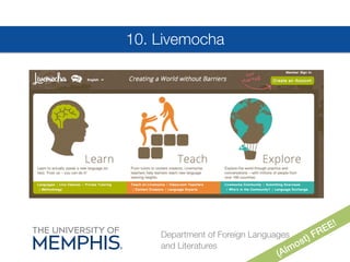 10. Livemocha
Department of Foreign Languages
and Literatures

 