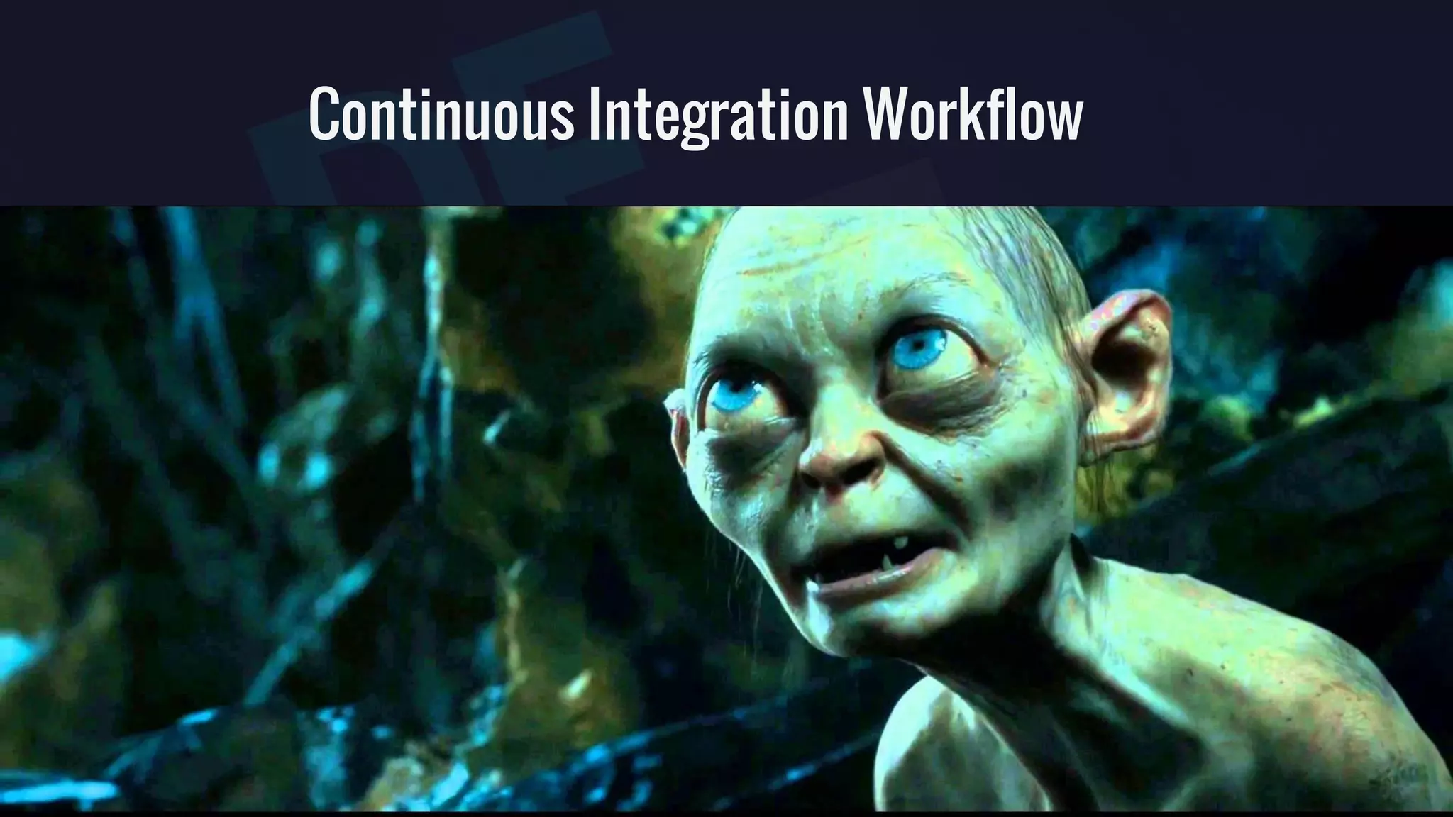 Continuous Integration Workflow
 