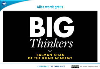 Alles wordt gratis




                     2012 - John May - Capgemini Academy   5
 