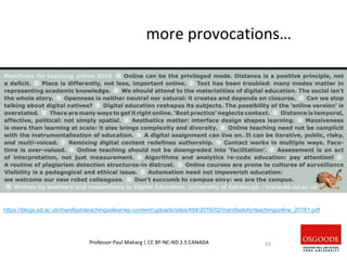 more provocations…
Professor Paul Maharg | CC BY-NC-ND 2.5 CANADA 19
https://blogs.ed.ac.uk/manifestoteachingonline/wp-content/uploads/sites/484/2016/02/manifestoforteachingonline_20161.pdf
 