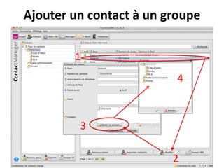 Ajouter un contact à un groupe

        1
                          4



         3

                         2
 