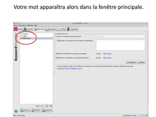 Votre mot apparaîtra alors dans la fenêtre principale.
 