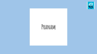 Pranam
 