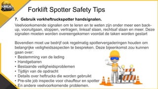 Forklift Spotter Safety Tips
7. Gebruik vorkheftruckspotter handsignalen.
Veelvoorkomende signalen om te leren en te weten...