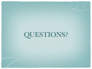 QUESTIONS?
 
