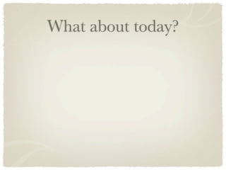 What about today?
 