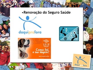 •Renovação do Seguro Saúde
 