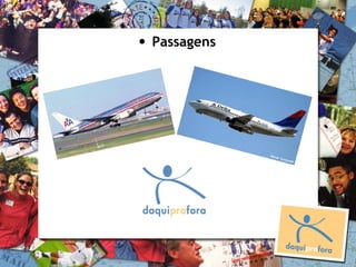 • Passagens
 