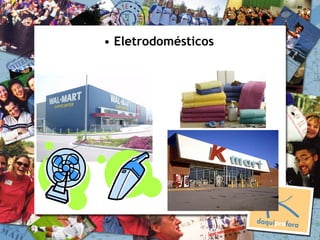 • Eletrodomésticos
 