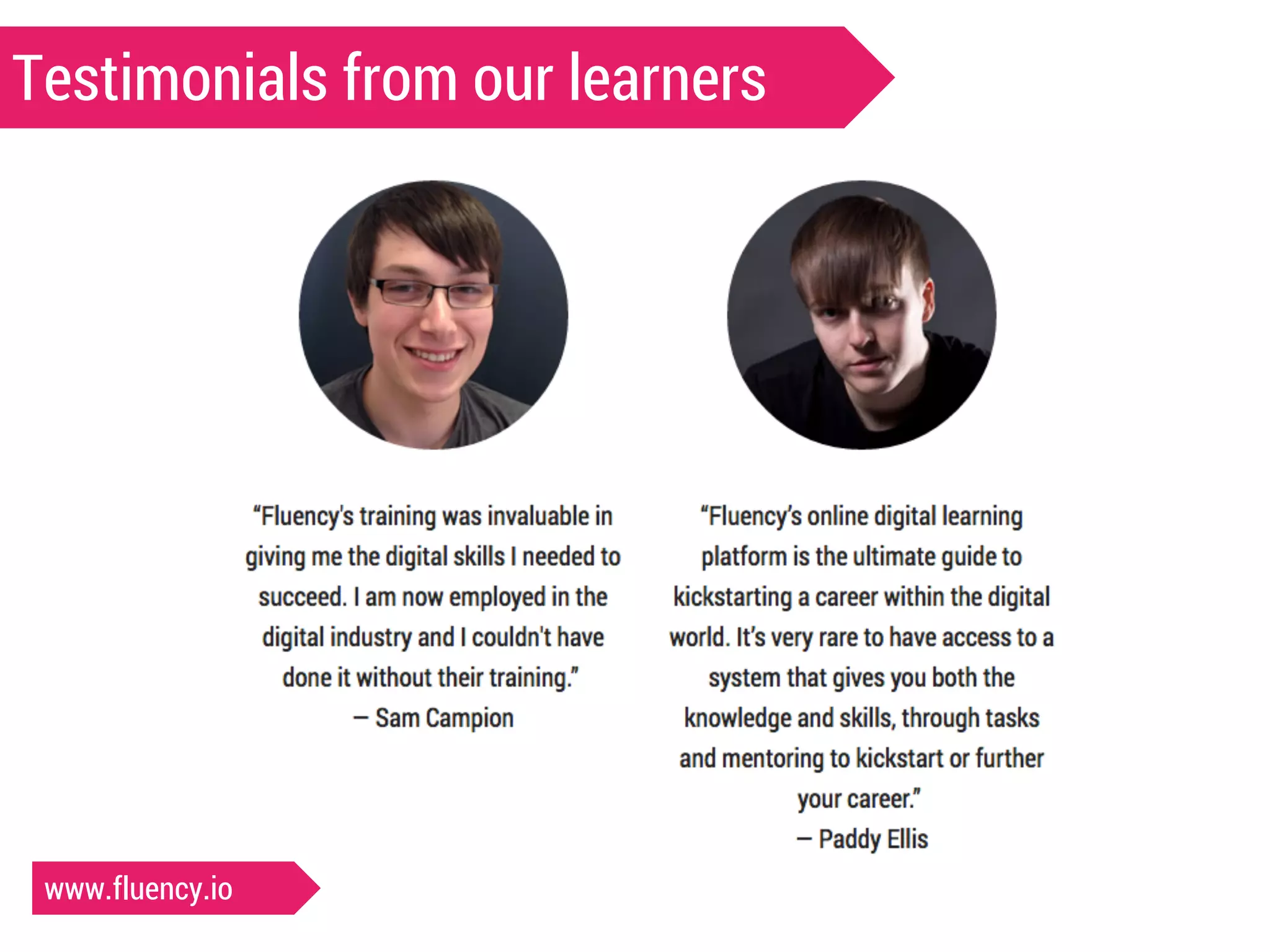 Testimonials from our learners 
www.fluency.io 
 