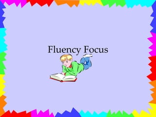 Fluency Focus 