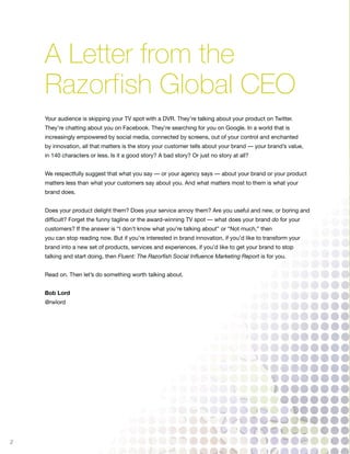 Introduction
    Why does the world need another report on social?


    At Razorﬁsh we wondered what we had to offer our ...