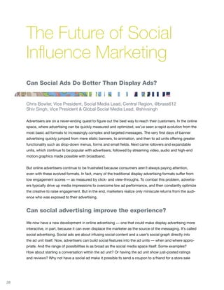 What is the promise of social ads?

     By infusing social features into the ad experience, social ads break the traditio...