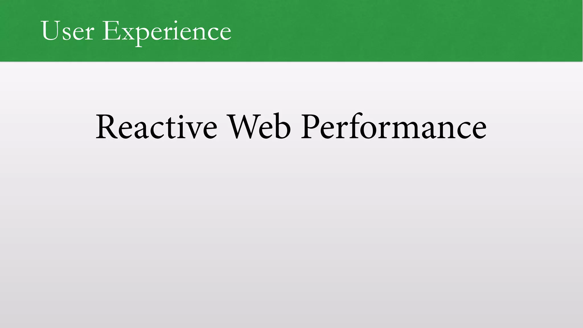 Reactive Web Performance User Experience 