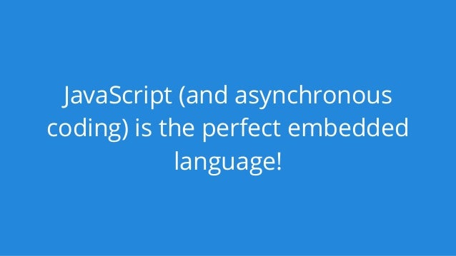 Embedded JavaScript (FluentConf 2014)