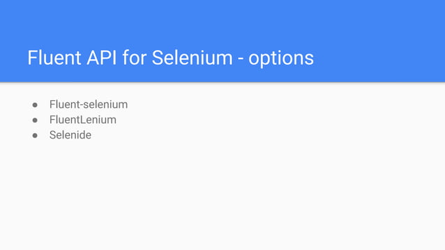 Fluent API for selenium - options | PPT
