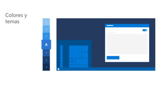 Colores y
temas
 