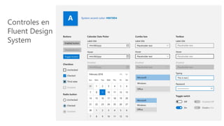 Controles en
Fluent Design
System
 