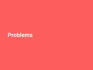 Problems
 