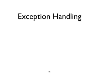 Exception Handling
86
 