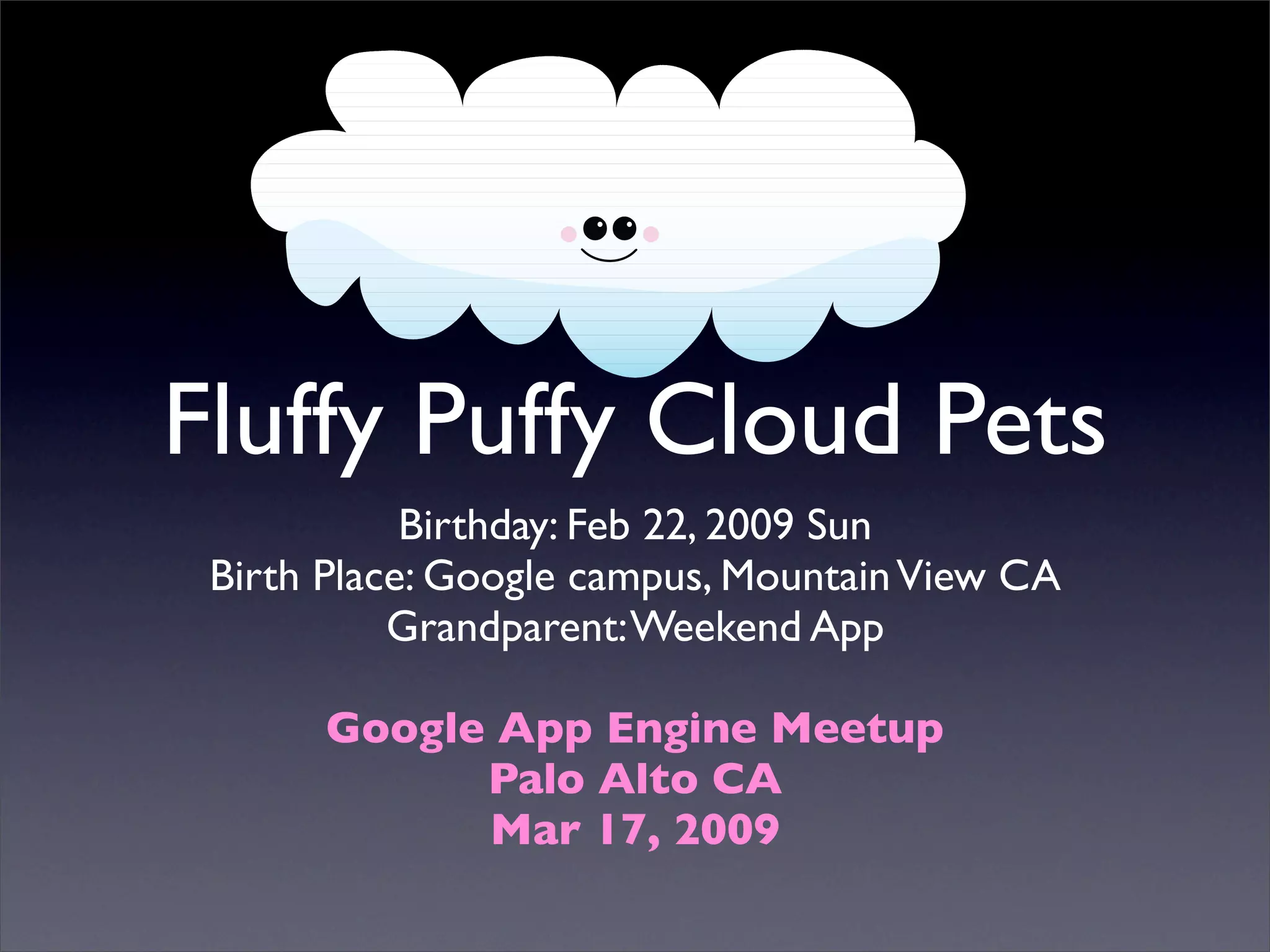 Fluffy Puffy Cloud Pets App Engine Meetup