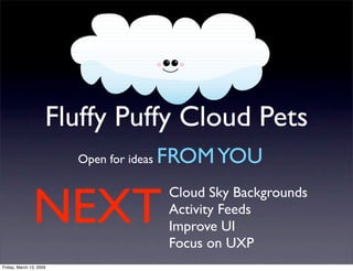 Fluffy Puffy Cloud Pets Demo