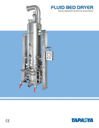FLUID BED DRYER 
drying operation by thermo pneumatics 
 