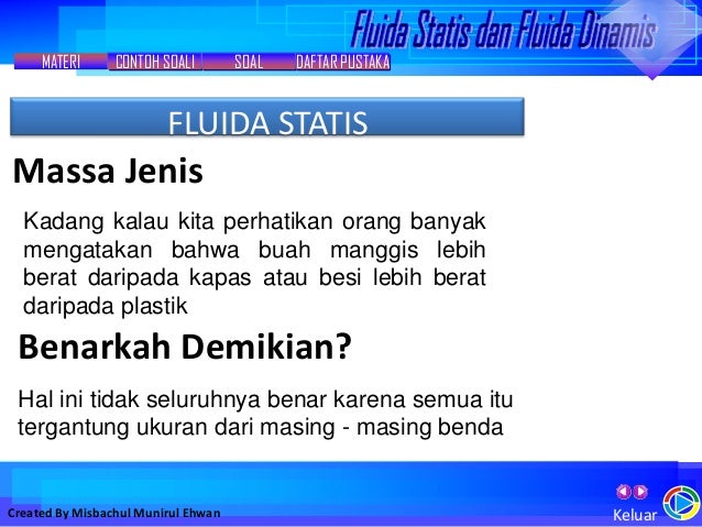 Fluida dinamis dan statis ; misbachul munirul ehwan