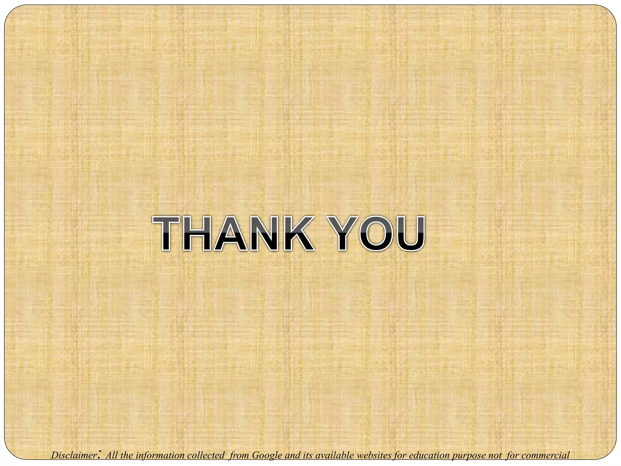 Disclaimer: All the information collected from Google and its available websites for education purpose not for commercial
 