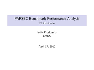 Fluidanimate:PARSEC Application Analysis