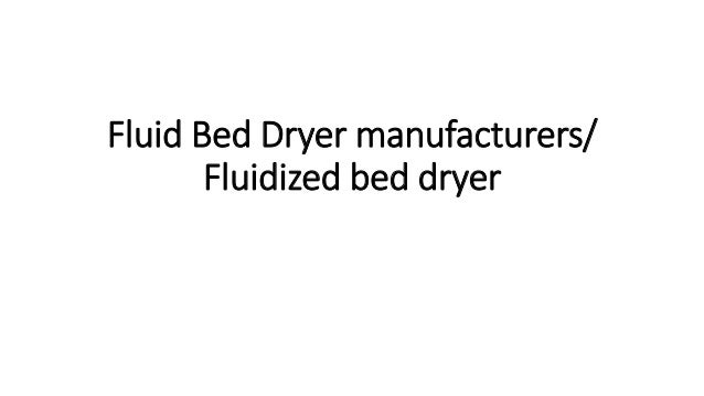 Fluid Bed Dryer manufacturers/
Fluidized bed dryer
 