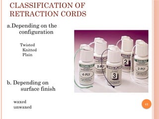 Retractiive Types Fluid control and Soft tissue management in Fixed.pptx