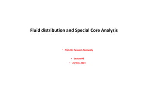 Core Analysis Pdf Fluid distribution and Special Core Analysis-L#6.pdf